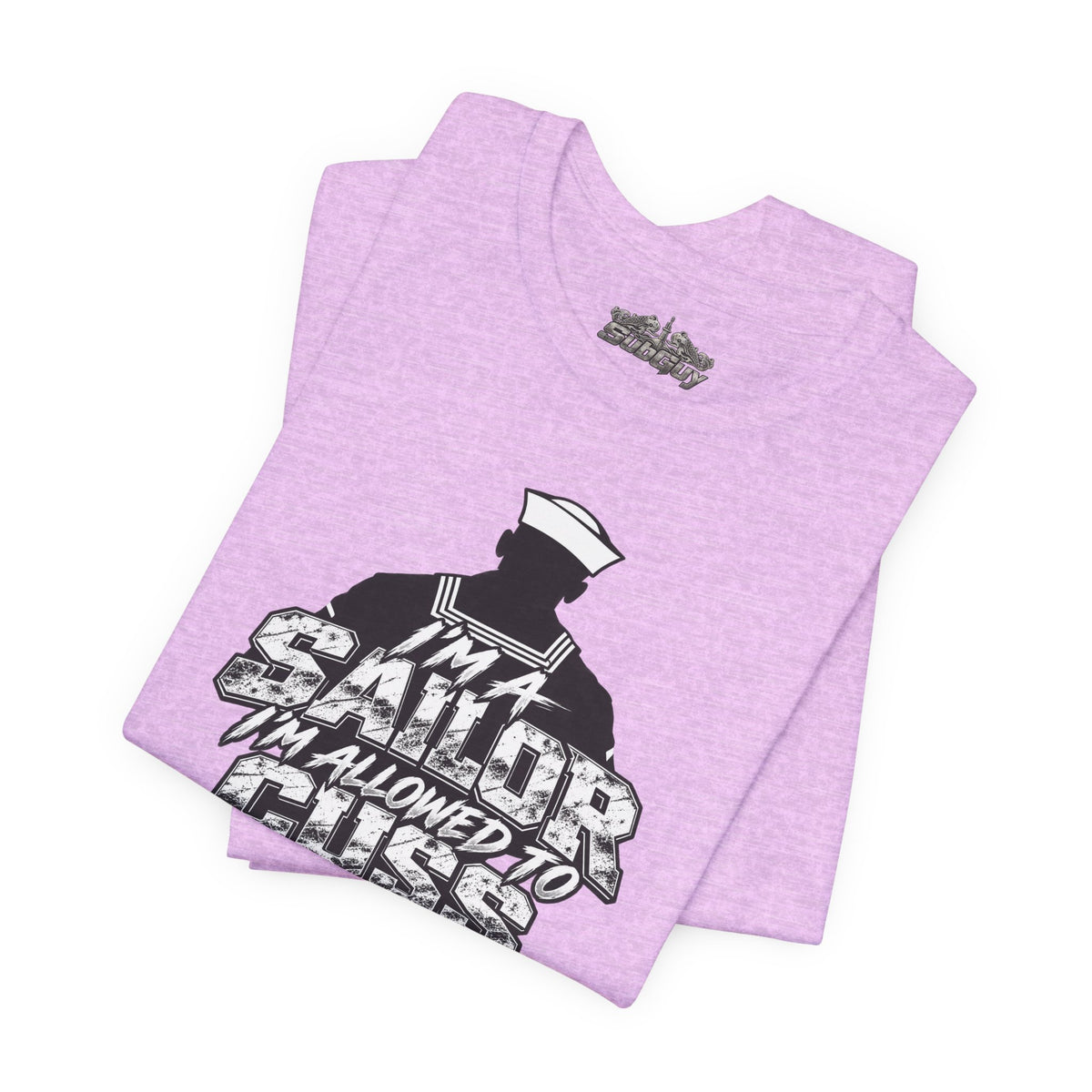 “I’m a Sailor, I’m Allowed to Cuss” T-Shirt