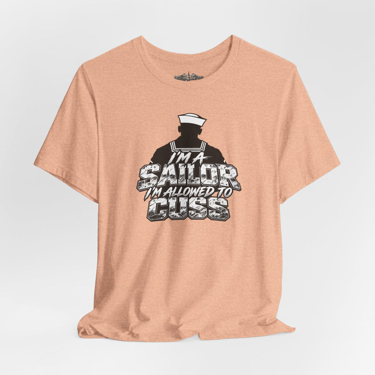“I’m a Sailor, I’m Allowed to Cuss” T-Shirt