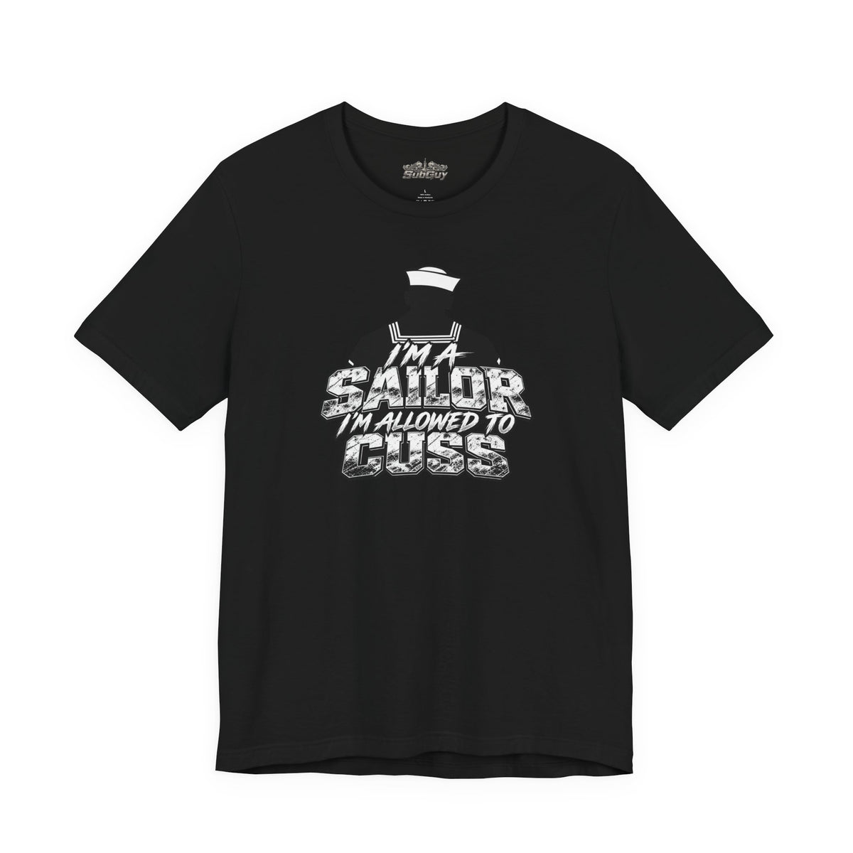 “I’m a Sailor, I’m Allowed to Cuss” T-Shirt