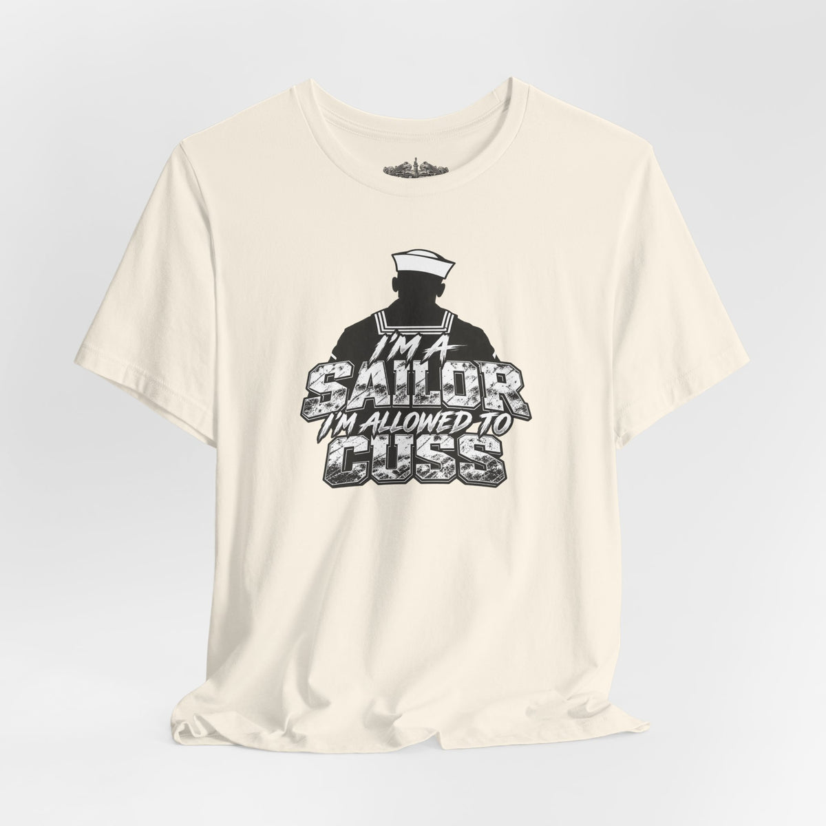 “I’m a Sailor, I’m Allowed to Cuss” T-Shirt