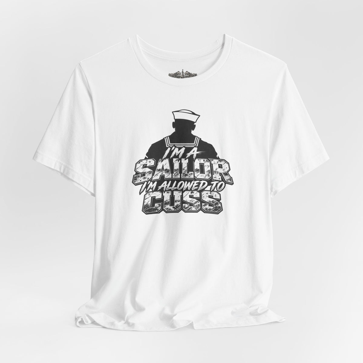 “I’m a Sailor, I’m Allowed to Cuss” T-Shirt