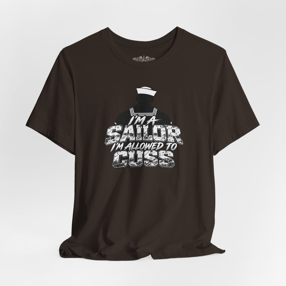 “I’m a Sailor, I’m Allowed to Cuss” T-Shirt
