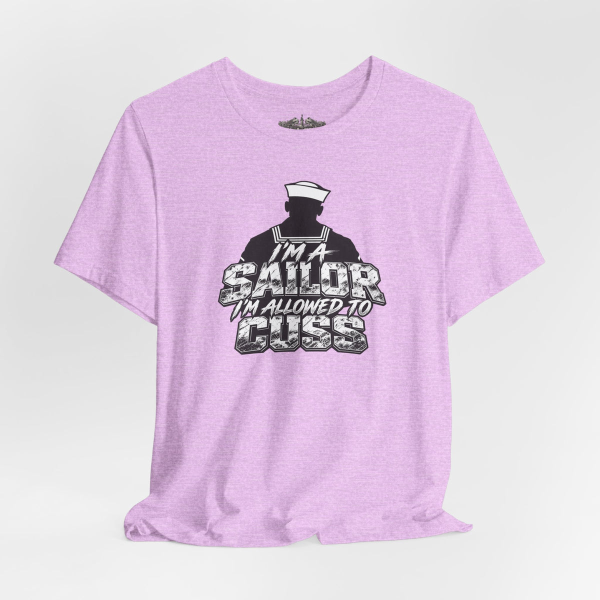 “I’m a Sailor, I’m Allowed to Cuss” T-Shirt
