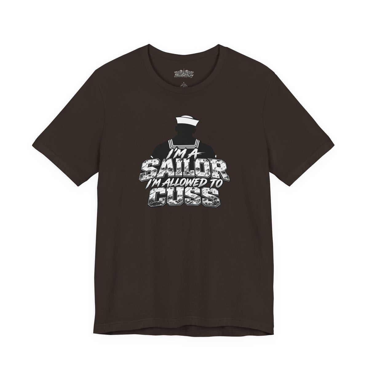 “I’m a Sailor, I’m Allowed to Cuss” T-Shirt