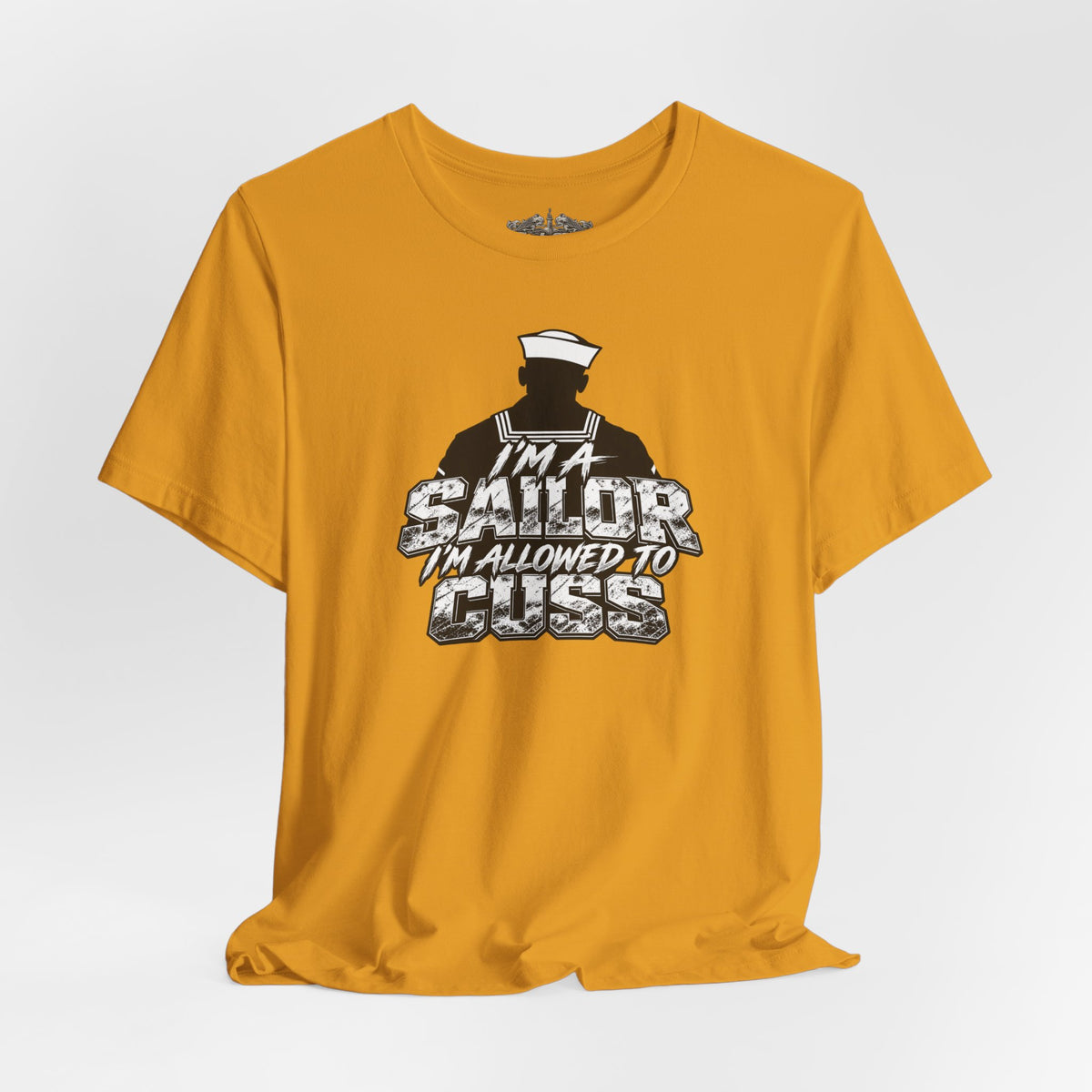 “I’m a Sailor, I’m Allowed to Cuss” T-Shirt