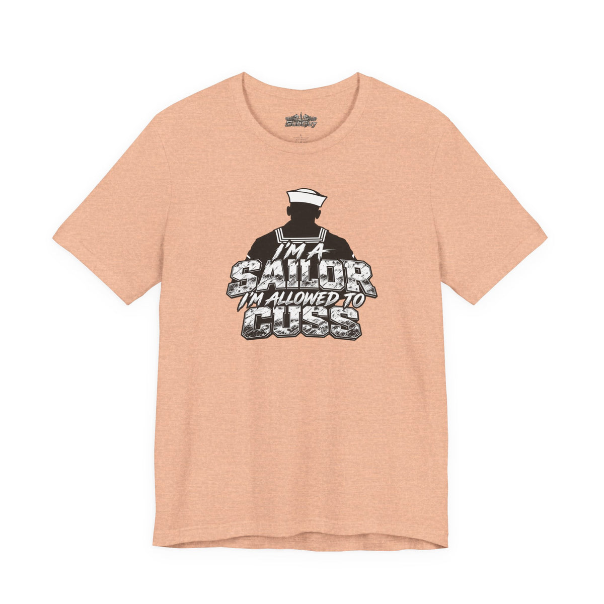 “I’m a Sailor, I’m Allowed to Cuss” T-Shirt