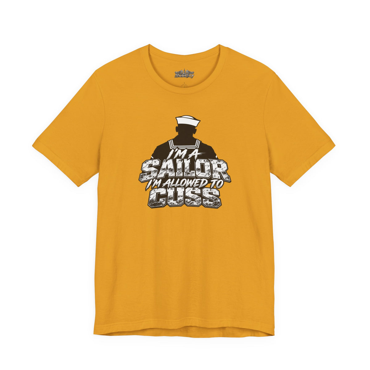 “I’m a Sailor, I’m Allowed to Cuss” T-Shirt