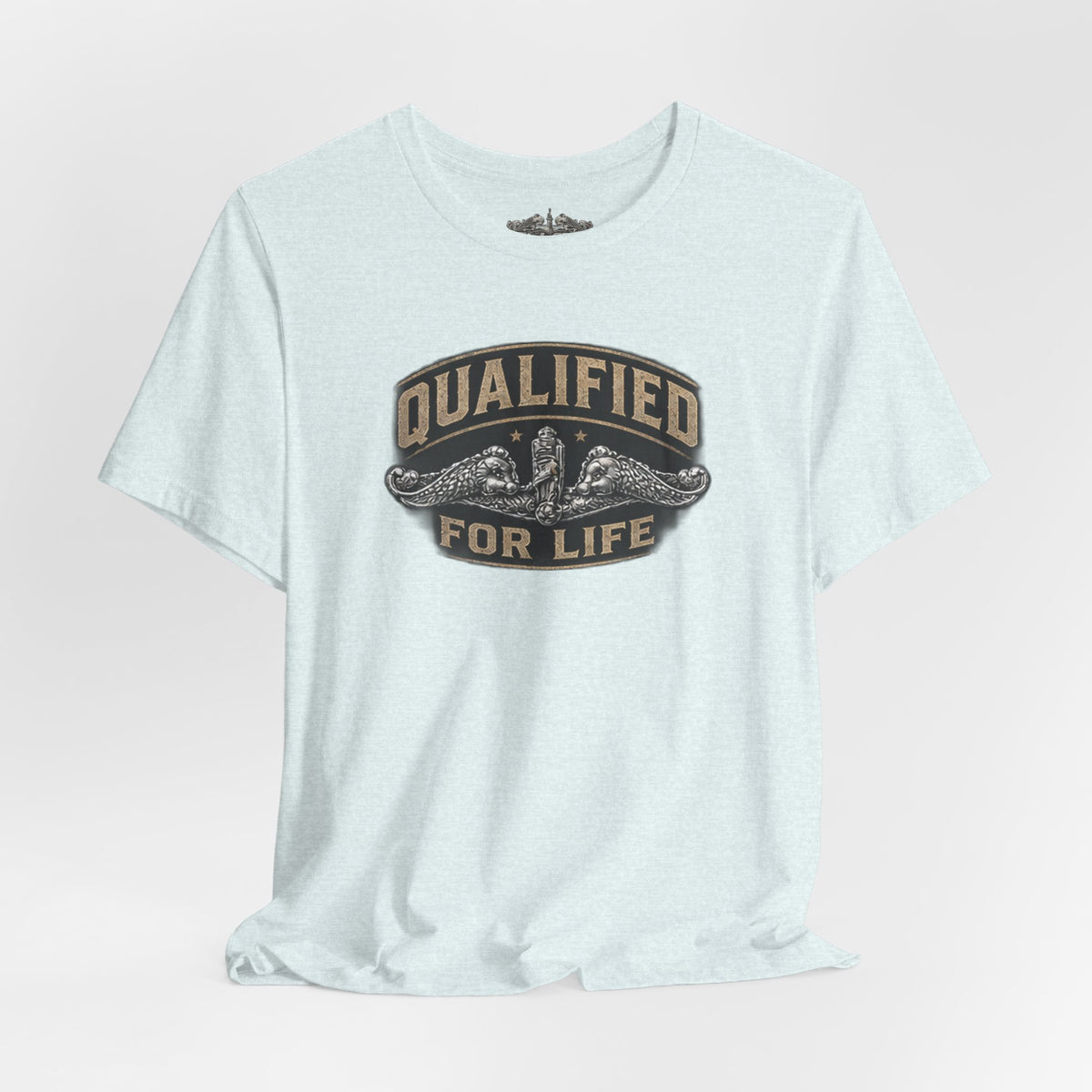 Qualified for Life T-Shirt