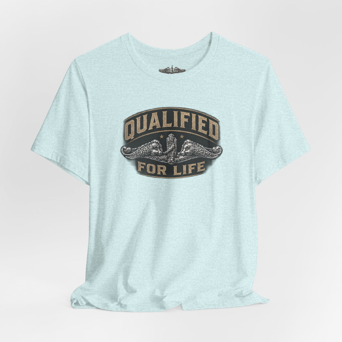 Qualified for Life T-Shirt
