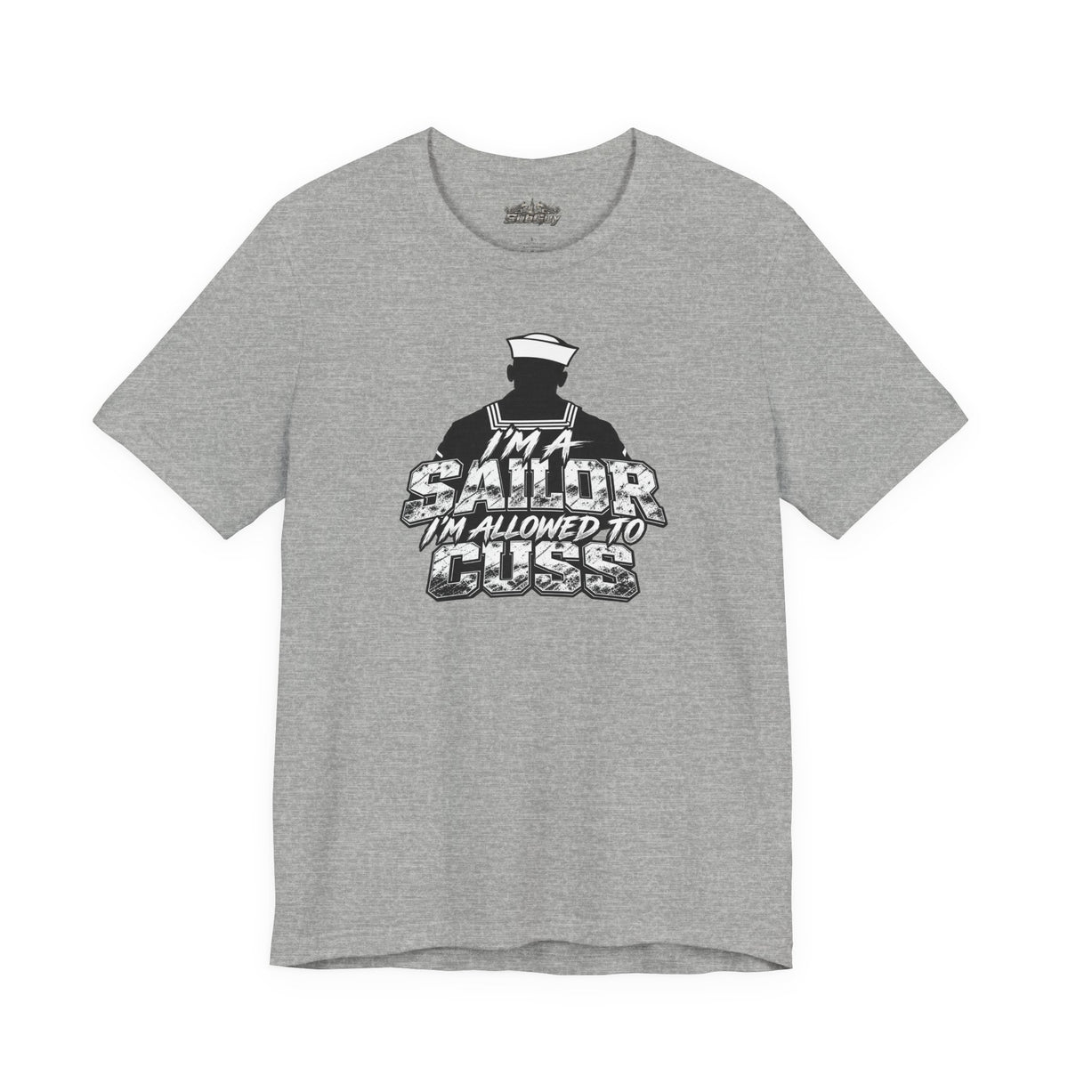 “I’m a Sailor, I’m Allowed to Cuss” T-Shirt