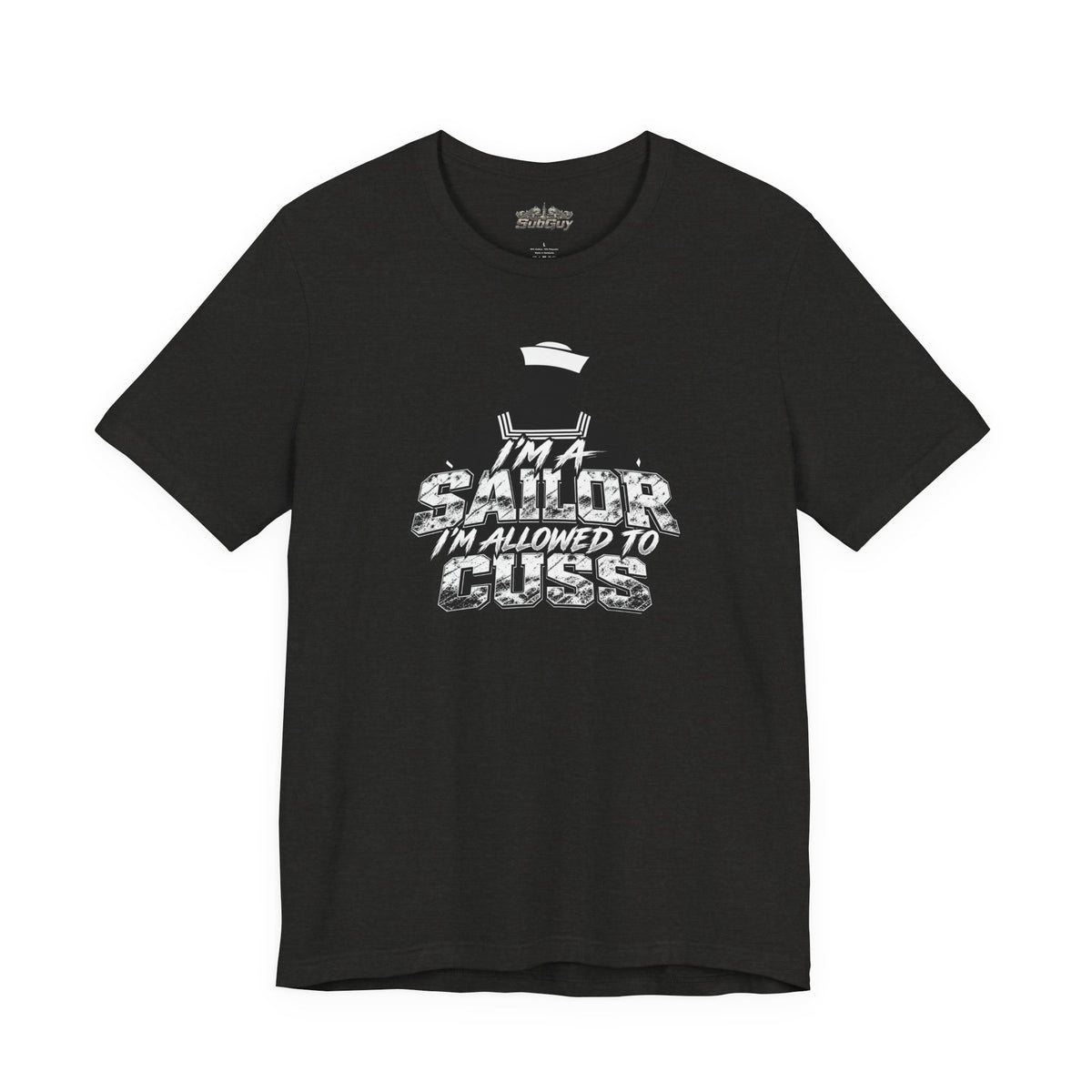 “I’m a Sailor, I’m Allowed to Cuss” T-Shirt